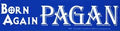 Born Again Pagan bumper sticker