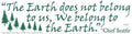 The Earth Does Not Belong To Us...